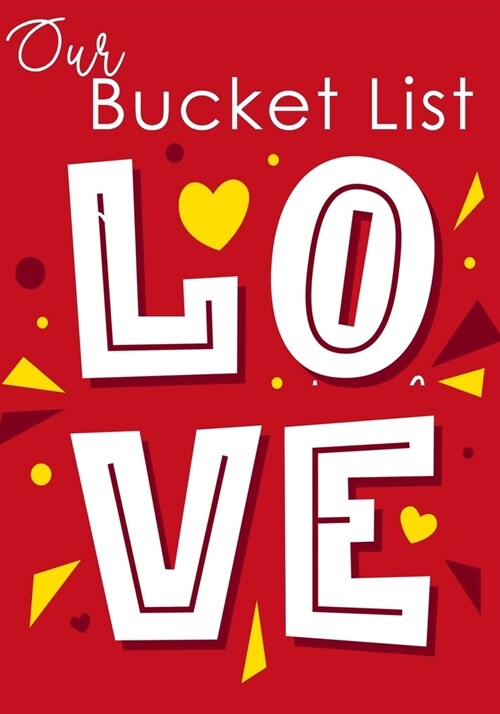 Our Bucket List: Bucket List Journal For Couples Guided Prompt For Keeping 100 Guided Journal Entries for Creating a Life of Adventure (Paperback)