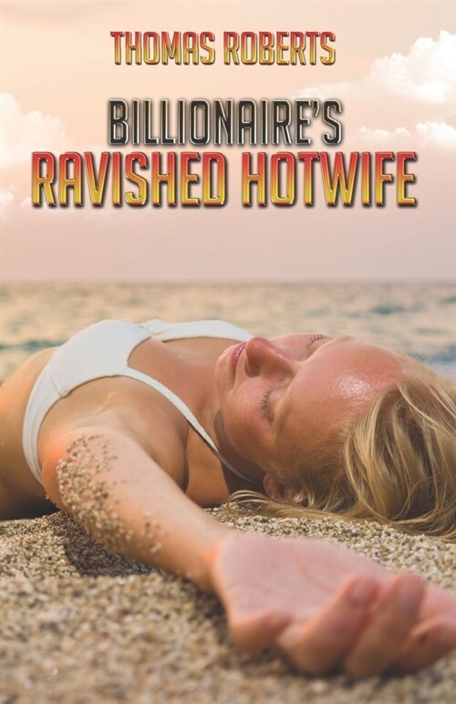 Billionaires Ravished Hotwife (Paperback)