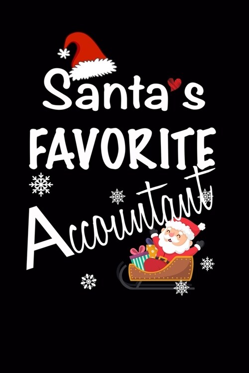Santas Favourite Accountant.: Accountant Gifts For Women - Accountant Christmas - Christmas Gifts for Accountant Journal. Composition Notebook - 6*9 (Paperback)