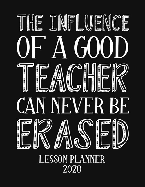 Lesson Planner 2020: Weekly and Monthly Organizer for Elementary School Teachers with Inspirational Saying on Cover - Teacher Agenda for Cl (Paperback)