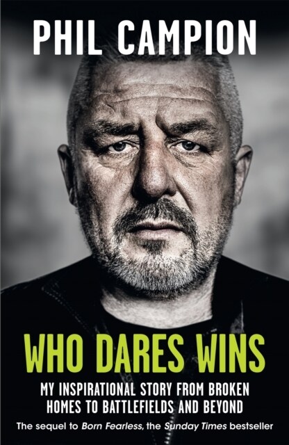 Who Dares Wins : The sequel to BORN FEARLESS, the Sunday Times bestseller (Hardcover)