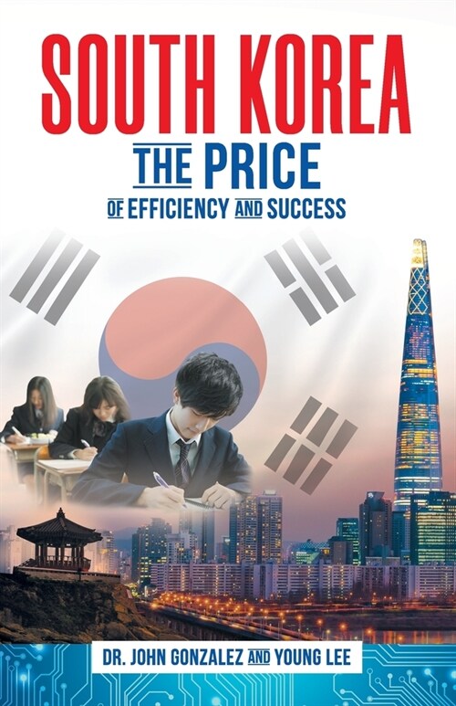 South Korea: The Price of Efficiency and Success (Paperback)