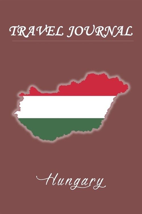 Travel Journal - Hungary - 50 Half Blank Pages - (Paperback)