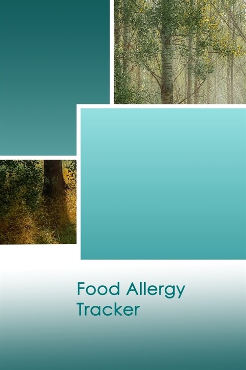 Food Allergy Tracker: Practical Diary for Food Sensitivities - Track your Symptoms and Indentify your Intolerances and Allergies (Paperback)