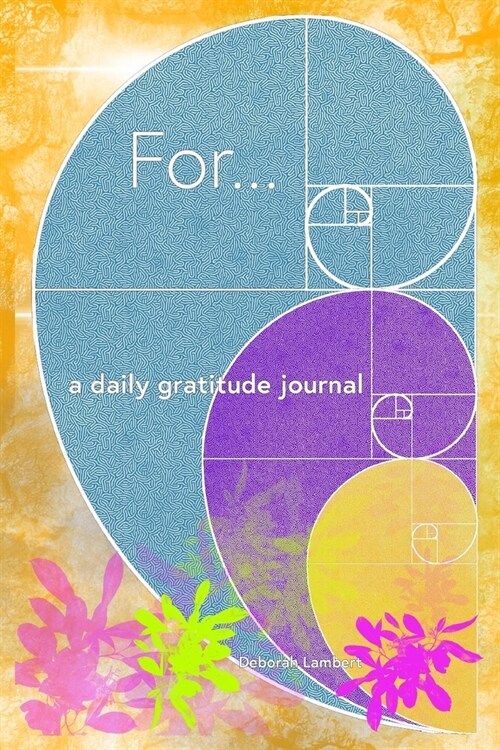 For...: A Daily Gratitude Journal (Paperback)