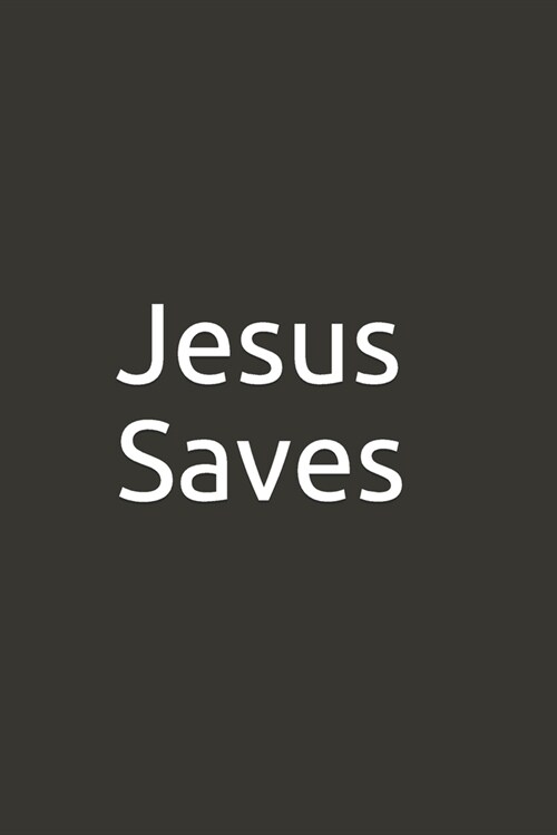 Jesus Saves: Lined Notebook (Paperback)