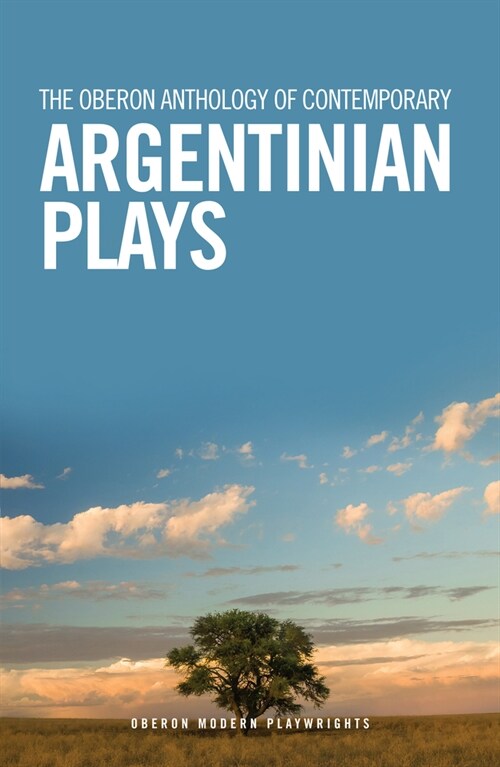 The Oberon Anthology of Contemporary Argentinian Plays (Paperback)