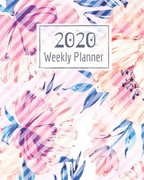 Weekly Planner for 2020- 52 Weeks Planner Schedule Organizer- 8x10 120 pages Book 1: Large Floral Cover Planner for Weekly Scheduling Organizing Goa (Paperback)