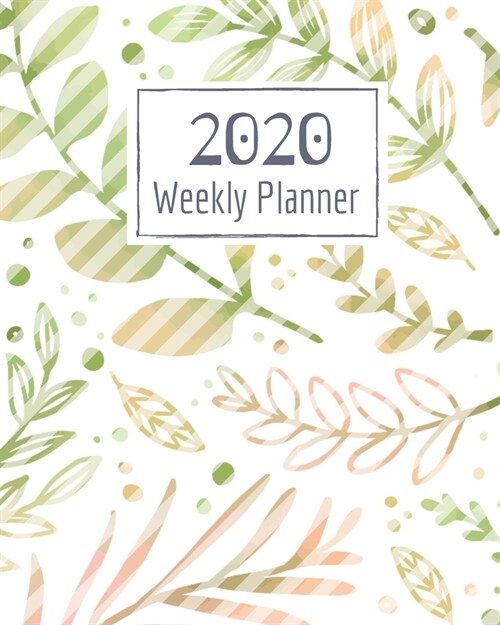 Weekly Planner for 2020- 52 Weeks Planner Schedule Organizer- 8x10 120 pages Book 9: Large Floral Cover Planner for Weekly Scheduling Organizing Goa (Paperback)