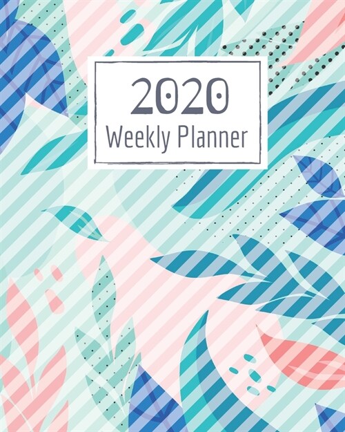 Weekly Planner for 2020- 52 Weeks Planner Schedule Organizer- 8x10 120 pages Book 10: Large Floral Cover Planner for Weekly Scheduling Organizing Go (Paperback)