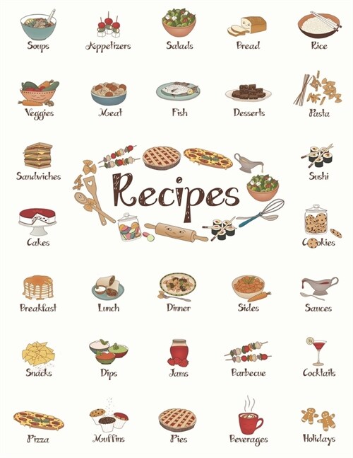 Recipes Notebook: Empty Cookbook Journal To Write In Perfect For Girl Design With Food Items Recipe Stickers Cute Hand-drawn (Paperback)