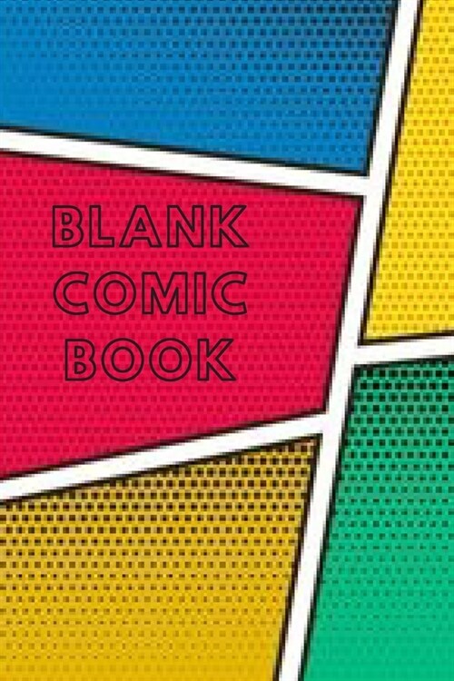 Blank Comic Book Notebook / Draw Your Own Comic Book: Let you and your adorable Kids Create their Own Story, Comics & Graphic Novels: Blank Comics Ske (Paperback)