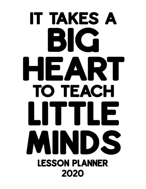 Lesson Planner 2020: Weekly and Monthly Organizer for Elementary School Teachers with Inspirational Saying on Cover - Teacher Agenda for Cl (Paperback)