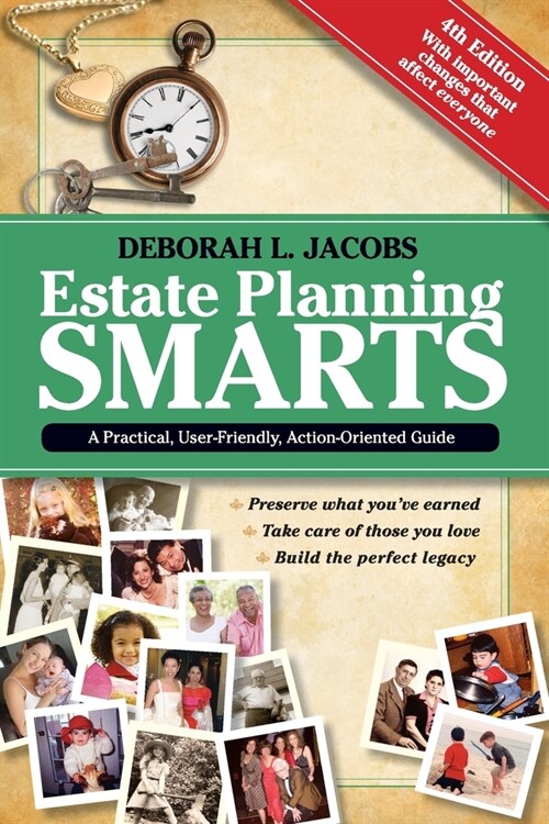 Estate Planning Smarts: A Practical, User-Friendly, Action-Oriented Guide, 4th Edition (Paperback, This Is a Print)