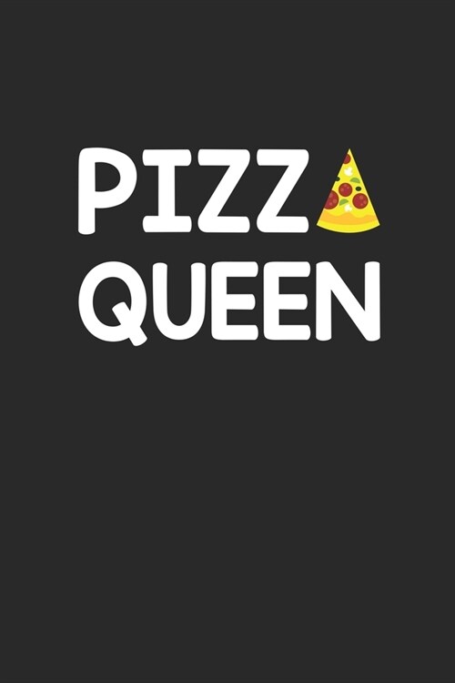 Pizza Queen: Cute Line Journal, Diary, Notepad, Notebook For Pizza Lovers. 120 Story Paper Pages. 6 in x 9 in Cover. (Paperback)