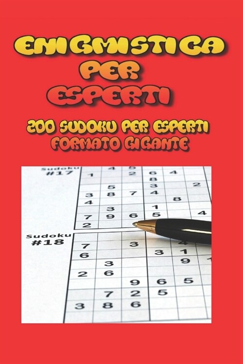 Enigmistica per Esperti: 200 sudoku per esperti formato gigante, enigmistica per adulti, enigmistica per anziani, sudoku per bambini 9 anni, su (Paperback)