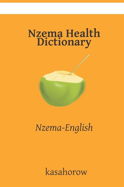 Nzema Health Dictionary: Nzema-English (Paperback)