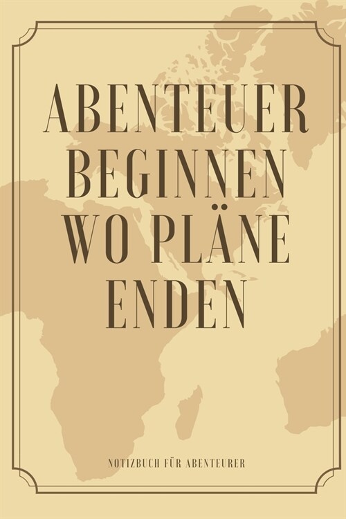 Abenteuer Beginne Wo Pl?e Enden: A5 Notizbuch PUNKTIERT Arbeitsplatz TAGEBUCH - REISE - CAMPING - AFRIKA - KANADA - USA - AUSLANDSJAHR - URLAUB - REI (Paperback)