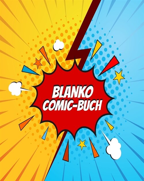 Blanko Comic Buch: F? Kinder und Jugendliche. Leere Raster zum selber zeichnen. Das perfekte Geschenk zur Steigerung der Kreativit? (Paperback)