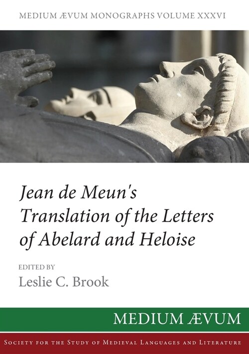Jean de Meuns Translation of the Letters of Abelard and Heloise (Paperback)