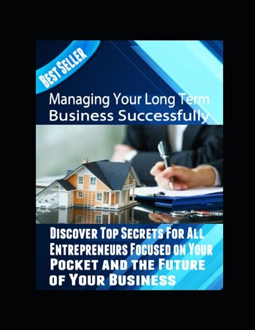 Managing Your Long Term Business Succcessfully (Paperback)