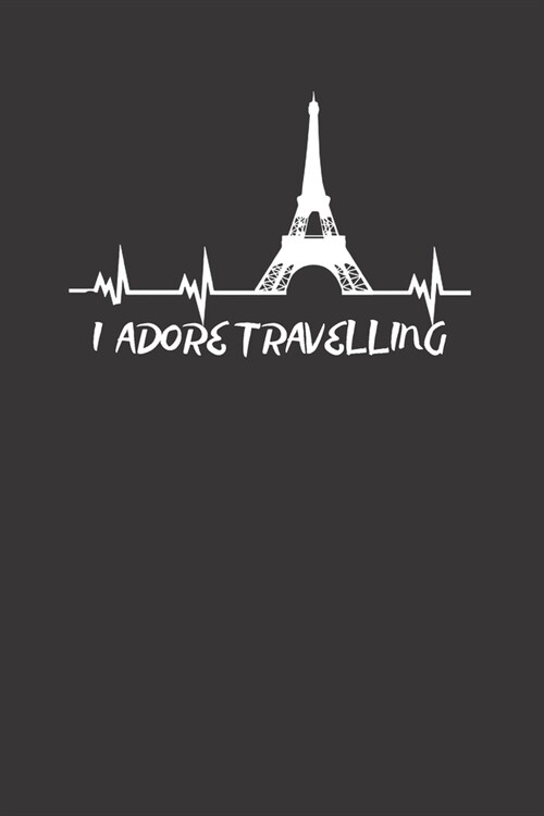 I Adore Travelling: Travelling Lovers Notebook or Journal (Paperback)