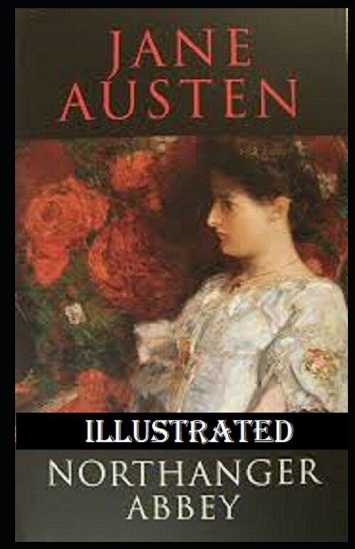 Northanger Abbey Illustrated (Paperback)