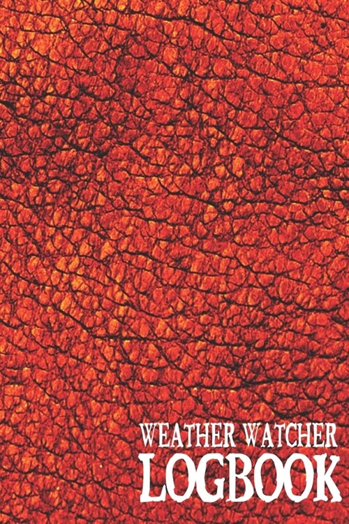 Weather Watcher Logbook: Lined Blank Paperback Journal for Weather Observation Commentary and Notation (Paperback)
