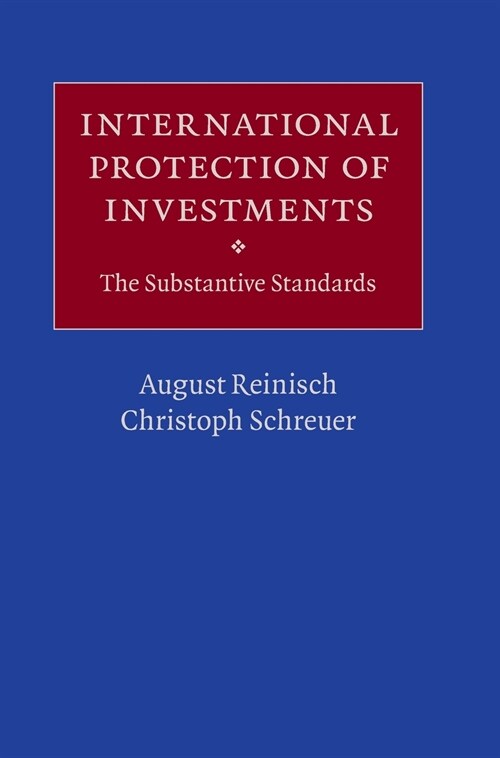 International Protection of Investments : The Substantive Standards (Hardcover)