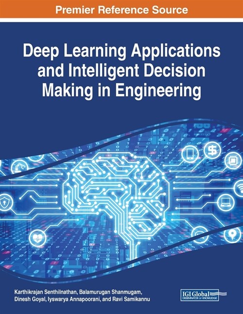 Deep Learning Applications and Intelligent Decision Making in Engineering (Paperback)