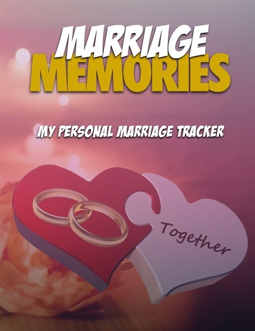 Marriage Memories: My Personal Marriage Tracker (Paperback)