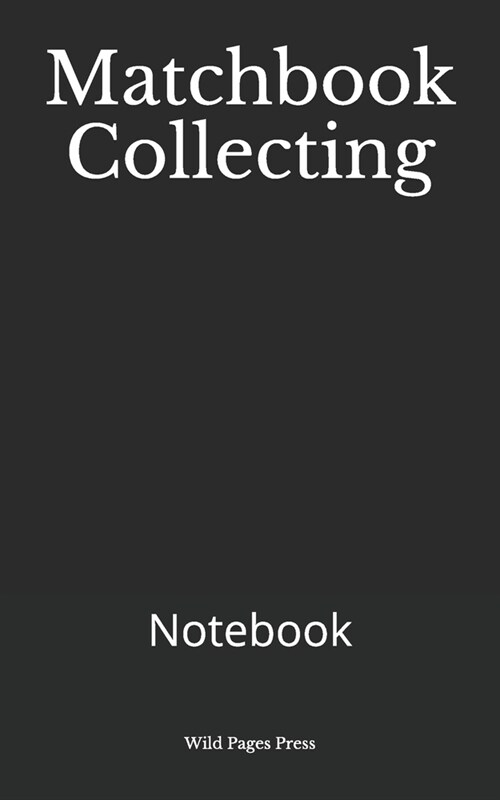 Matchbook Collecting: Notebook (Paperback)