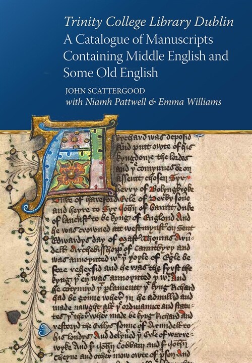 Trinity College Library Dublin: A Catalogue of Manuscripts Containing Middle English and Some Old English (Hardcover)