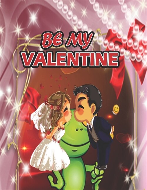 Be My Valentine: A Fun Valentines Day Coloring Book of Hearts (VOL-1) (Paperback)