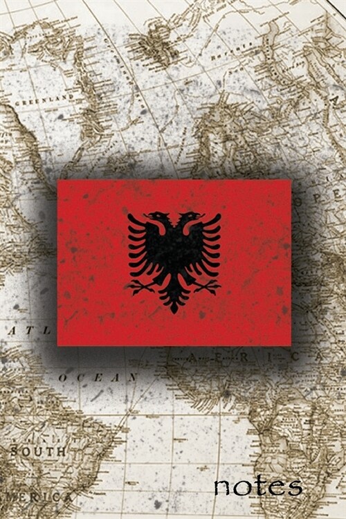 Notes: Beautiful Flag Of Albania Lined Journal Or Notebook, Great Gift For People Who Love To Travel, Perfect For Work Or Sch (Paperback)