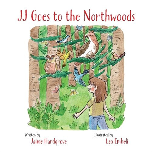 JJ Goes to the Northwoods (Paperback)