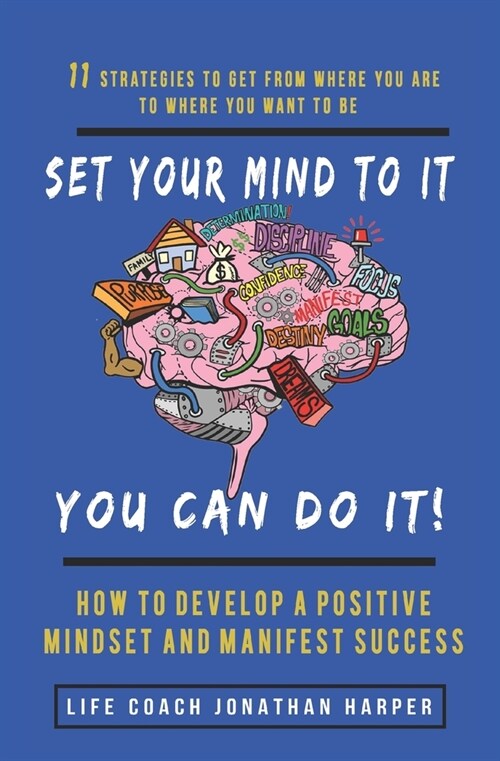 Set Your Mind To It You Can Do It! (Paperback)