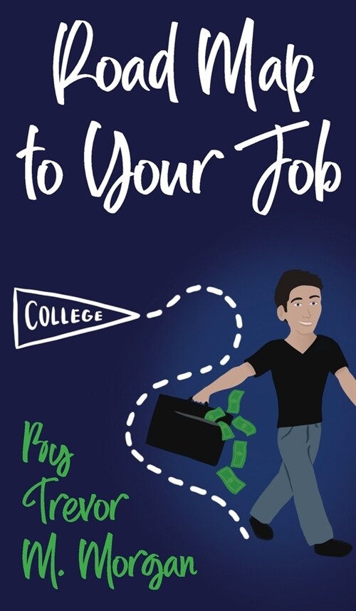 Road Map to Your Job: Navigating to Each Pit Stop on the Road to Employment (Hardcover)