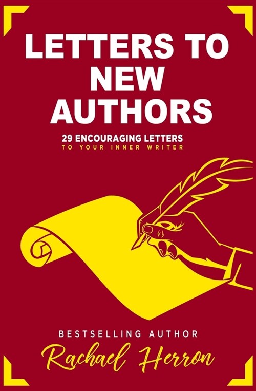 Letters to New Authors: 29 Encouraging Letters to Your Inner Writer (Paperback)