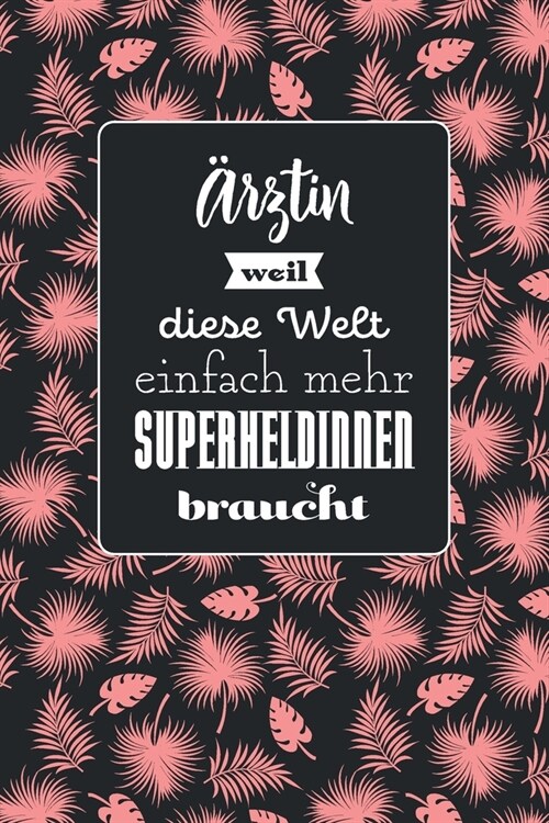 훣ztin weil diese Welt einfach mehr Superheldinnen braucht: Notizbuch mit Linien - 100 Seiten - Superhandliches Format - Soft Cover mit mattem Finish (Paperback)