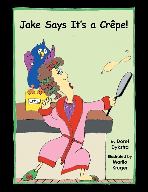 Jake Says Its a Cr?e! (Paperback)