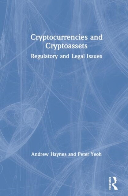 Cryptocurrencies and Cryptoassets : Regulatory and Legal Issues (Hardcover)