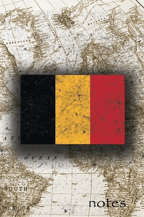 Notes: Beautiful Flag Of Belgium Lined Journal Or Notebook, Great Gift For People Who Love To Travel, Perfect For Work Or Sch (Paperback)
