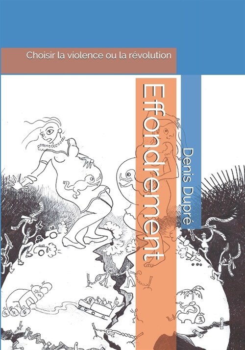 Effondrement: Choisir la violence ou la r?olution (Paperback)