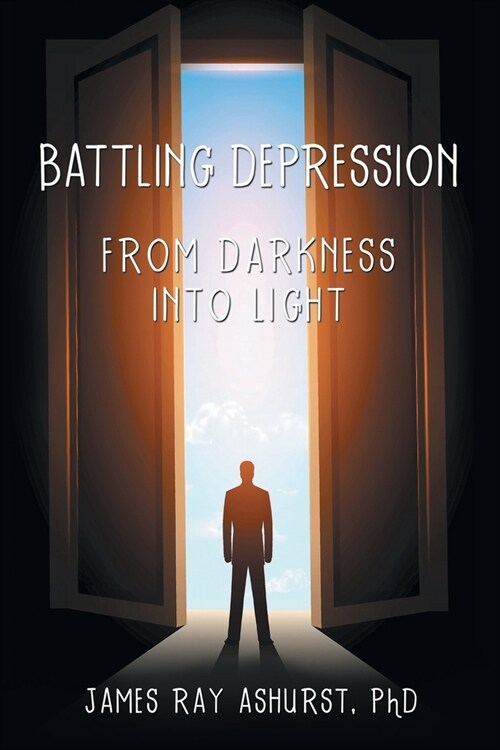 Battling Depression: From Darkness into Light (Paperback)