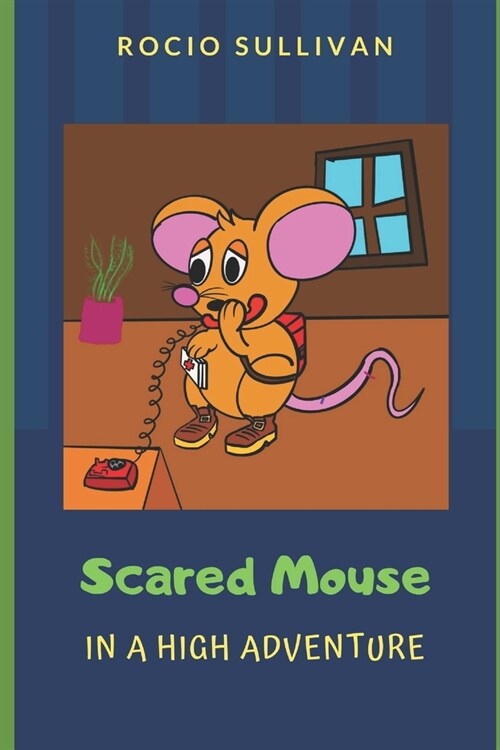 Scared Mouse: In a High adventure (Paperback)