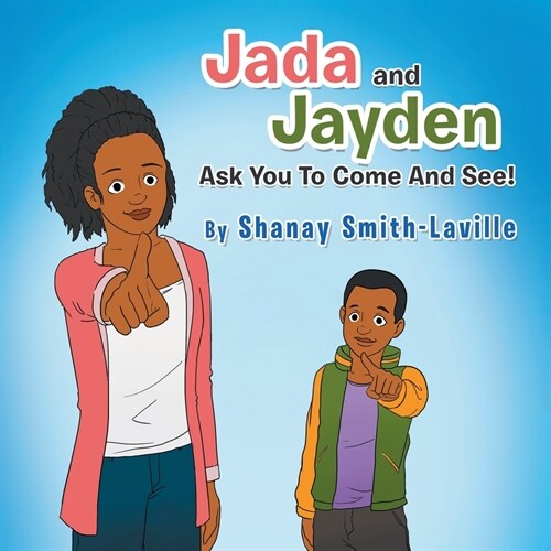 Jada and Jayden Ask You to Come and See! (Paperback)