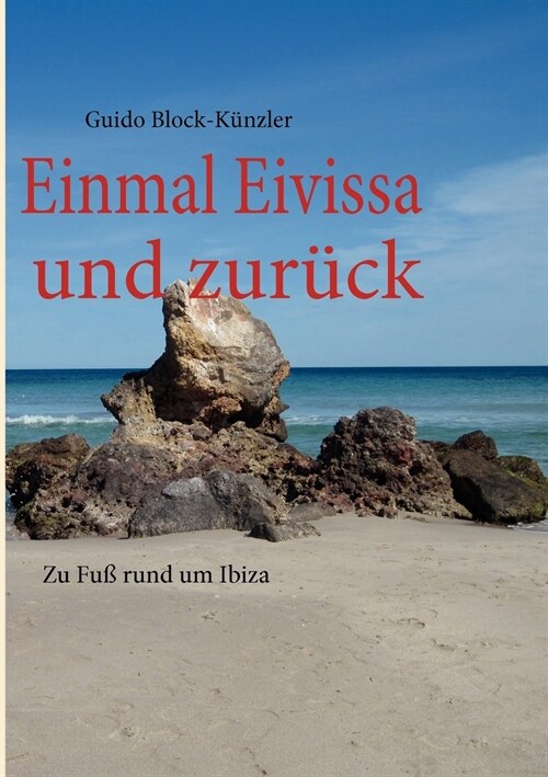 Einmal Eivissa und zur?k: zu Fu?rund um Ibiza (Paperback)
