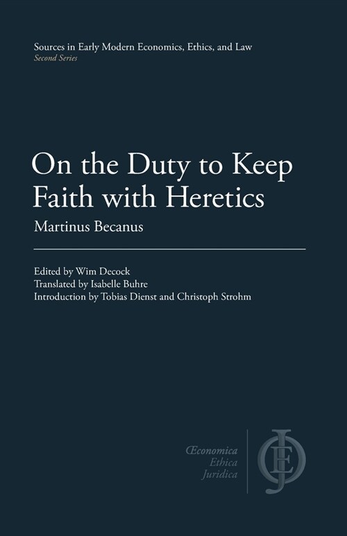 On the Duty to Keep Faith with Heretics (Paperback)