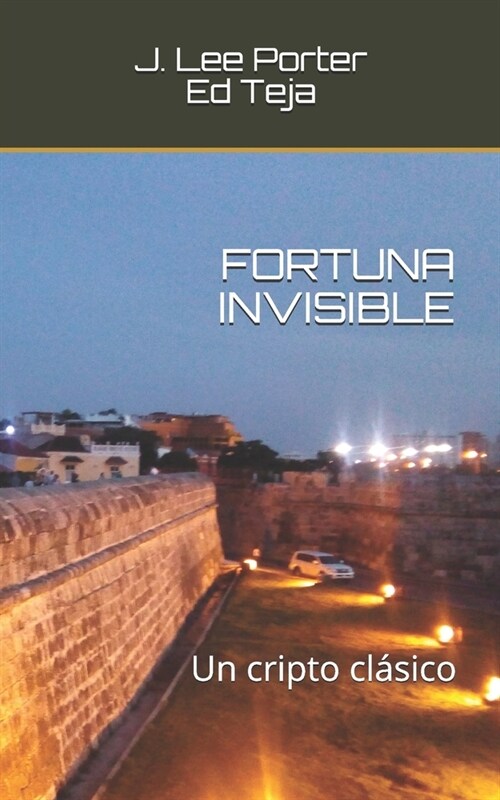 Fortuna Invisible: Un cripto cl?ico (Paperback)